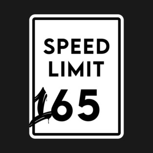 Speed Limit 165 T-Shirt