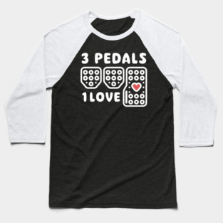 3 Pedals 1 Love Baseball T-Shirt
