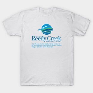 Reedy Creek Until 21 Years After the Death of the Last Survivor of the Decedents of King Charles III T-Shirt