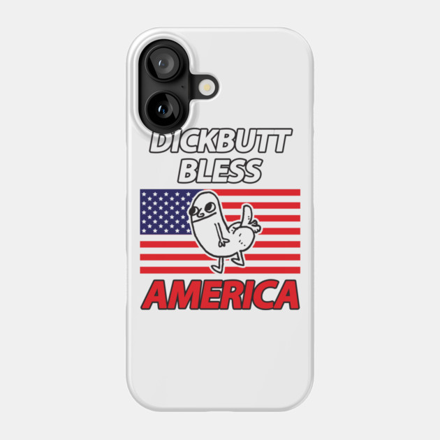 Dickbutt Bless America Phone Case by dumbshirts