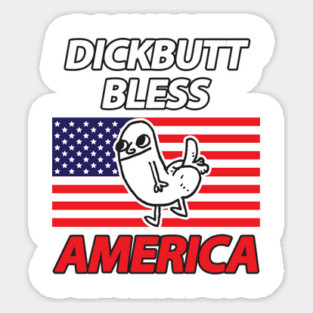 Dickbutt Bless America Sticker
