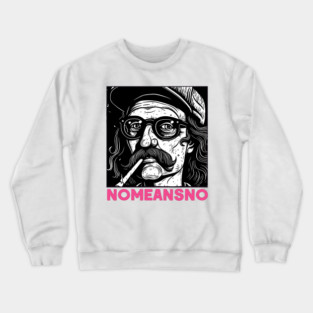 NoMeansNo ∆ Original Fan Artwork Crewneck Sweatshirt
