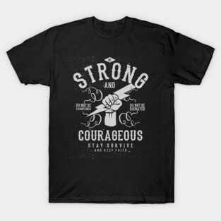 Strong And Courageous Military Workout Courage Strength T-Shirt