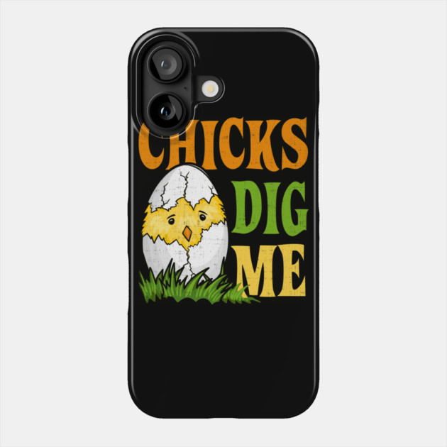 Chicks Dig Me Phone Case by belownormal