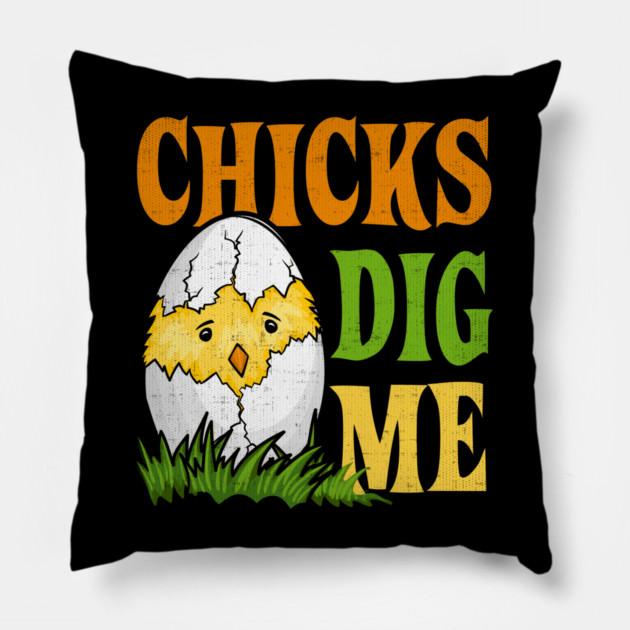 Chicks Dig Me Pillow by belownormal