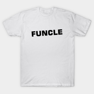 Funcle T-Shirt