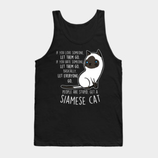 Siamese Cat Let Them Go Tank Top