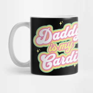 Daddy Is My Cardio Mug