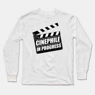 Cinephile In Progress Long Sleeve T-Shirt