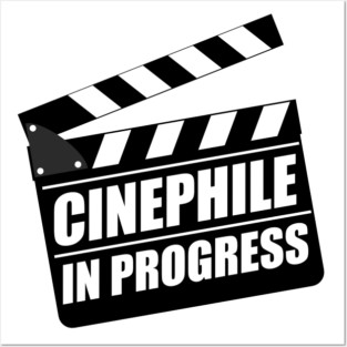 Cinephile In Progress Posters and Art