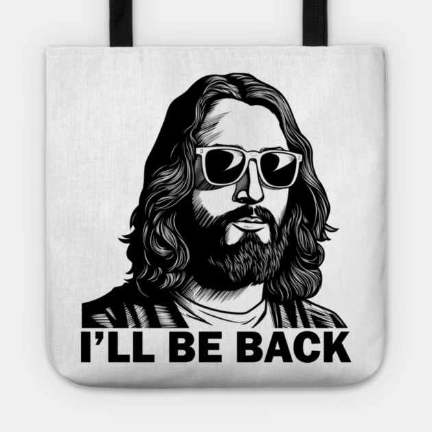 Christian, I'll Be Back, Jesus Saying, Motivational Tote by logiamerch