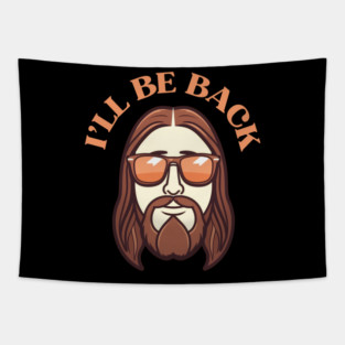 Christian, I'll Be Back, Jesus Saying, Motivational Tapestry