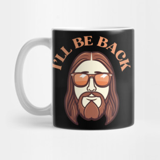 Christian, I'll Be Back, Jesus Saying, Motivational Mug