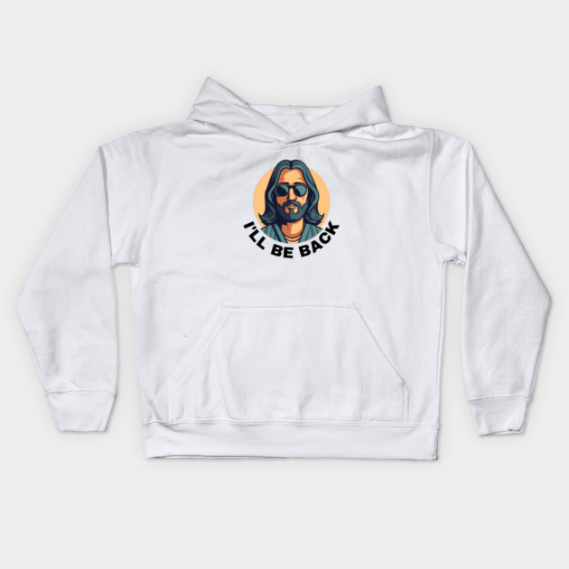Christian, I'll Be Back, Jesus Saying, Motivational Kids Hoodie by logiamerch