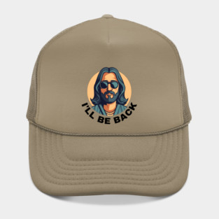 Christian, I'll Be Back, Jesus Saying, Motivational Hat