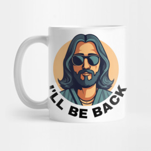 Christian, I'll Be Back, Jesus Saying, Motivational Mug
