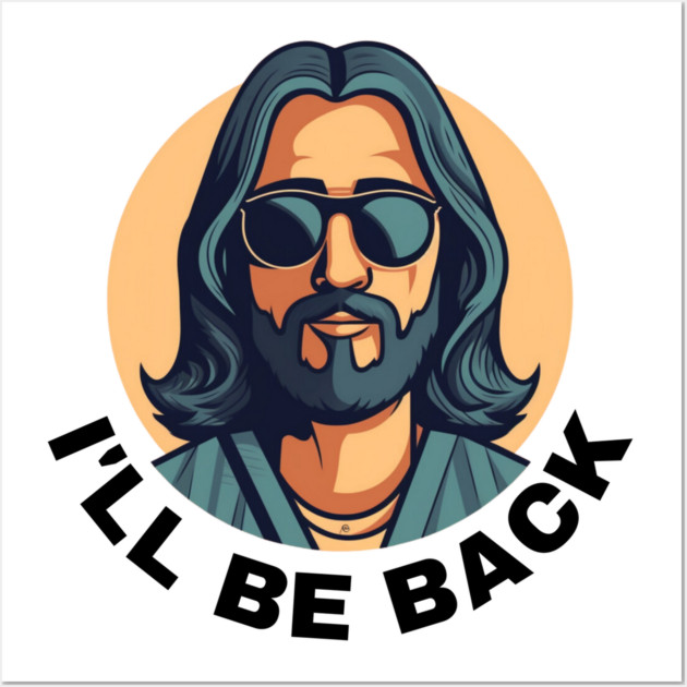 Christian, I'll Be Back, Jesus Saying, Motivational Wall Art by logiamerch