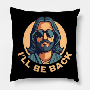 Christian, I'll Be Back, Jesus Saying, Motivational Pillow