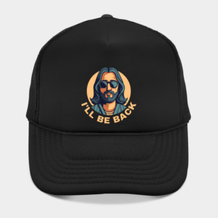 Christian, I'll Be Back, Jesus Saying, Motivational Hat