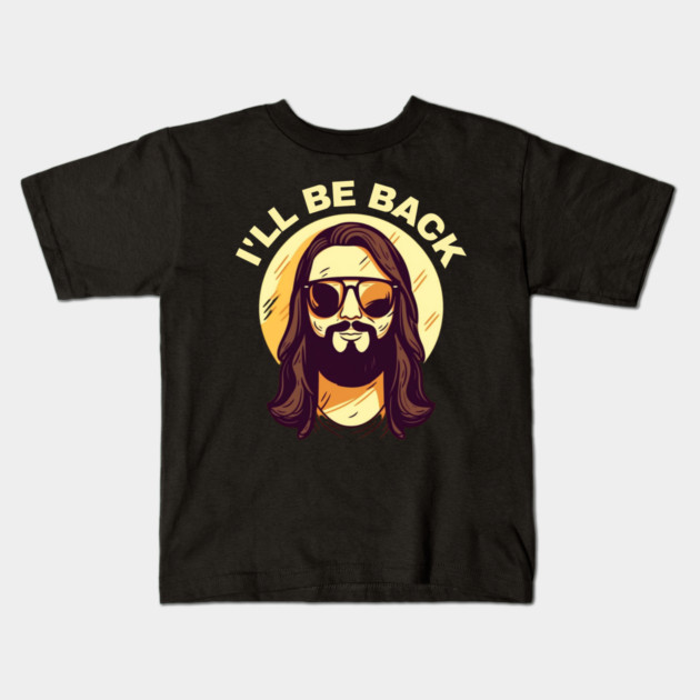 Christian, I'll Be Back, Jesus Saying, Motivational Kids T-Shirt by logiamerch