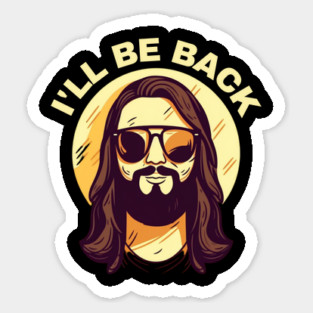 Christian, I'll Be Back, Jesus Saying, Motivational Sticker
