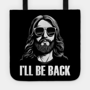 Christian, I'll Be Back, Jesus Saying, Motivational Tote