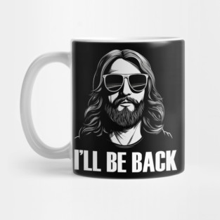 Christian, I'll Be Back, Jesus Saying, Motivational Mug