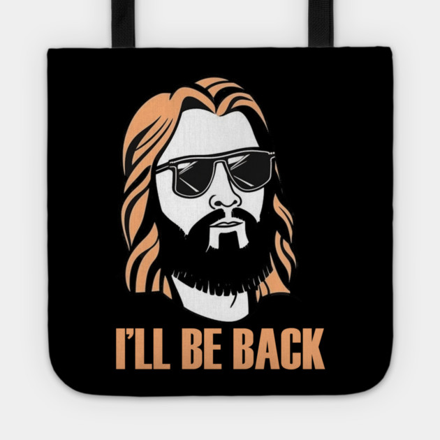 Christian, I'll Be Back, Jesus Saying, Motivational Tote by logiamerch