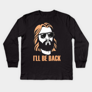 Christian, I'll Be Back, Jesus Saying, Motivational Kids Long Sleeve T-Shirt