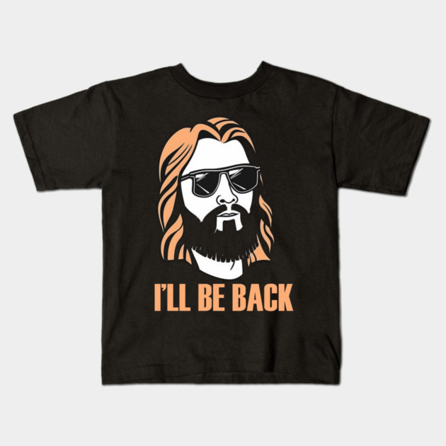 Christian, I'll Be Back, Jesus Saying, Motivational Kids T-Shirt by logiamerch