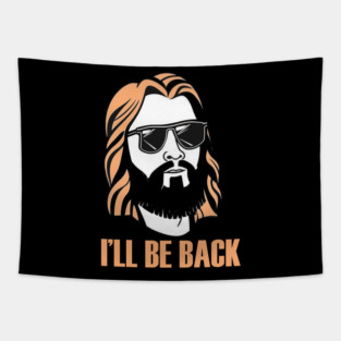 Christian, I'll Be Back, Jesus Saying, Motivational Tapestry