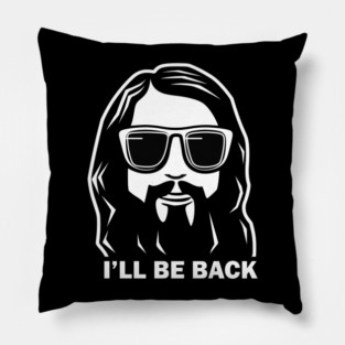 Christian, I'll Be Back, Jesus Saying, Motivational Pillow