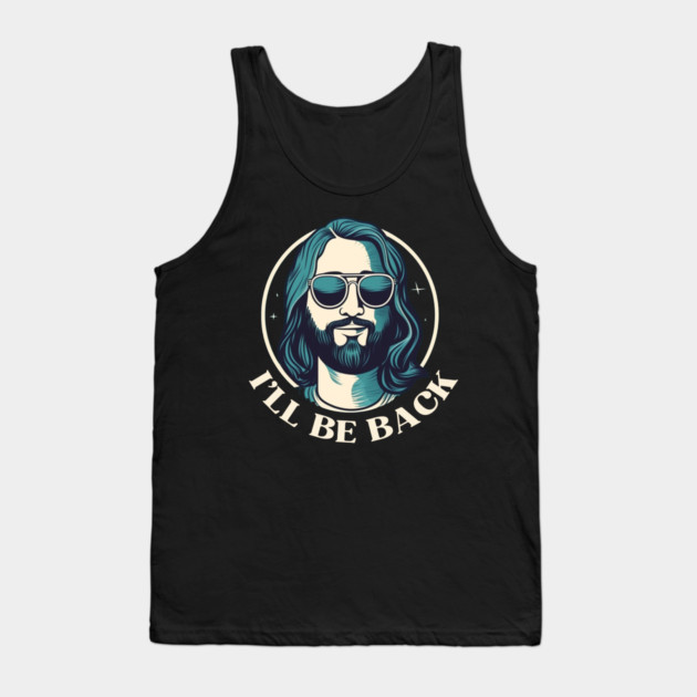 Christian, I'll Be Back, Jesus Saying, Motivational Tank Top by logiamerch