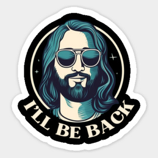 Christian, I'll Be Back, Jesus Saying, Motivational Sticker