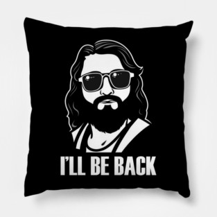 Christian, I'll Be Back, Jesus Saying, Motivational Pillow