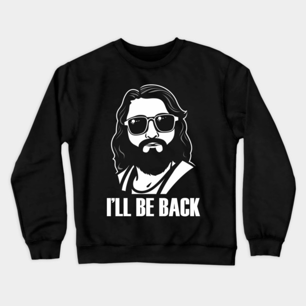 Christian, I'll Be Back, Jesus Saying, Motivational Crewneck Sweatshirt by logiamerch