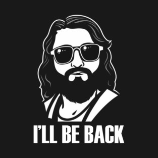 Christian, I'll Be Back, Jesus Saying, Motivational T-Shirt