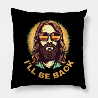 Christian, I'll Be Back, Jesus Saying, Motivational Pillow