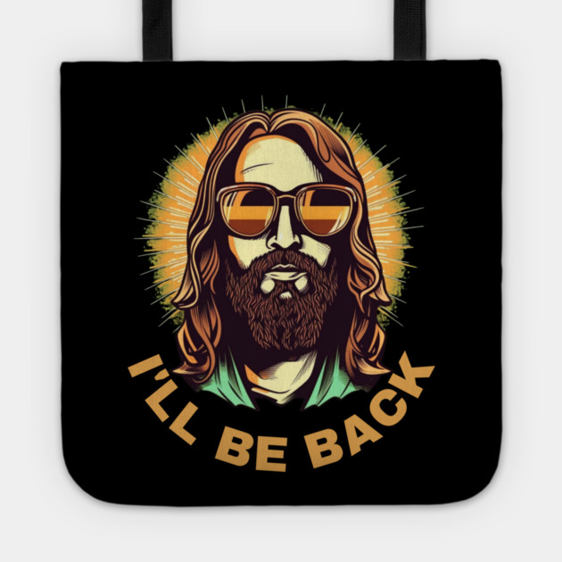Christian, I'll Be Back, Jesus Saying, Motivational Tote by logiamerch