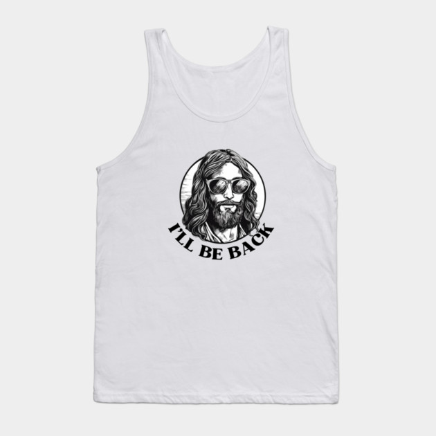 Christian, I'll Be Back, Jesus Saying, Motivational Tank Top by logiamerch