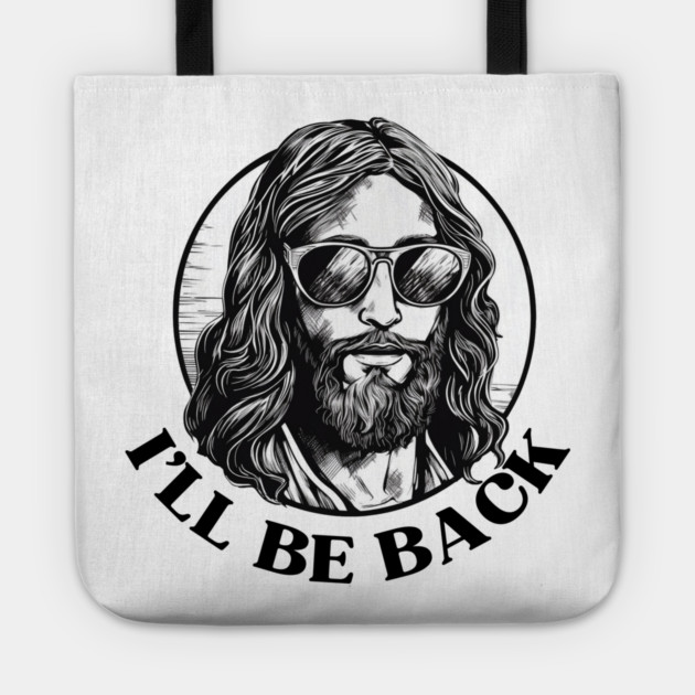 Christian, I'll Be Back, Jesus Saying, Motivational Tote by logiamerch