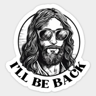 Christian, I'll Be Back, Jesus Saying, Motivational Sticker