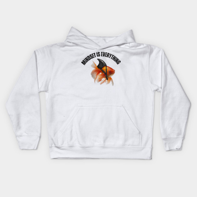 Mindset Motivational quote Cute Goldfish Shark Kids Hoodie by logiamerch