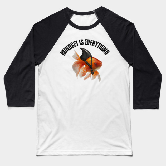 Mindset Motivational quote Cute Goldfish Shark Baseball T-Shirt by logiamerch