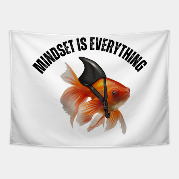 Mindset Motivational quote Cute Goldfish Shark Tapestry by logiamerch