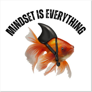 Mindset Motivational quote Cute Goldfish Shark Posters and Art