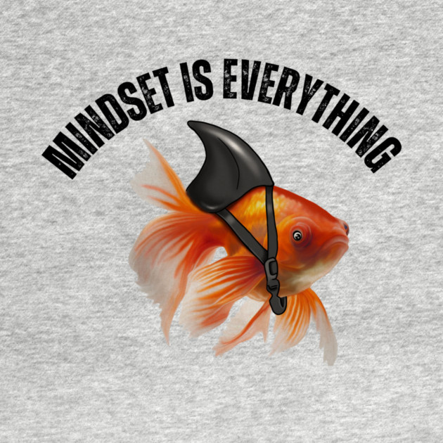 Mindset Motivational quote Cute Goldfish Shark by logiamerch
