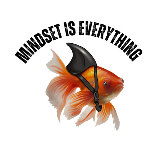 Mindset Motivational quote Cute Goldfish Shark by logiamerch