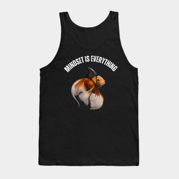 Mindset Motivational quote Cute Goldfish Shark Tank Top by logiamerch