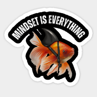 Mindset Motivational quote Cute Goldfish Shark Sticker